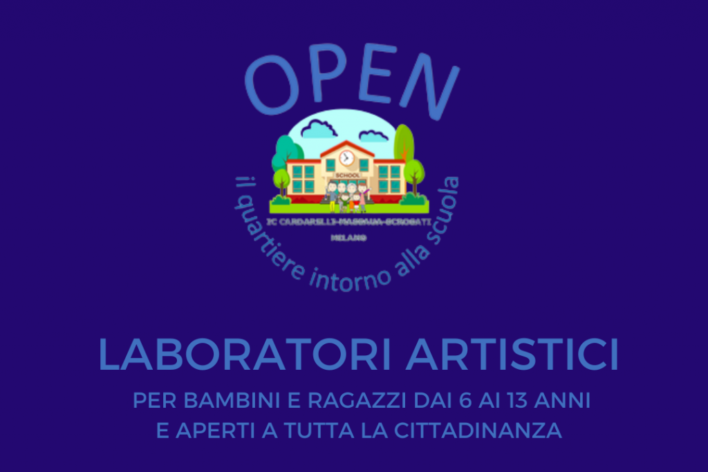 Open - Il quartiere intorno alla scuola : laboratori artistici aperti a tutti